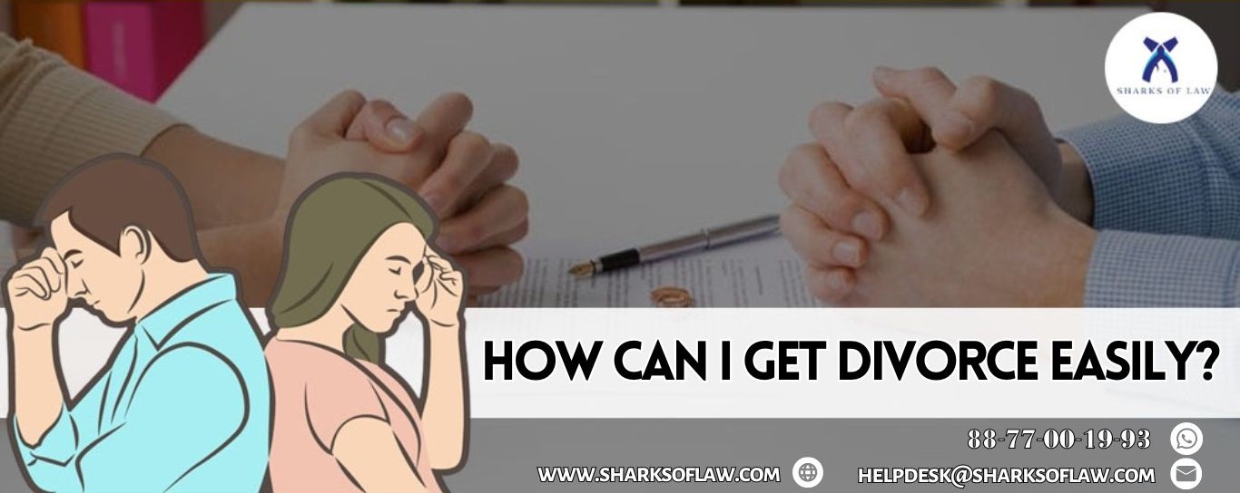 How Can I Get Divorce Easily ?