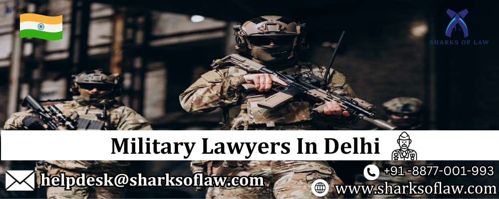 Military Lawyers In Delhi