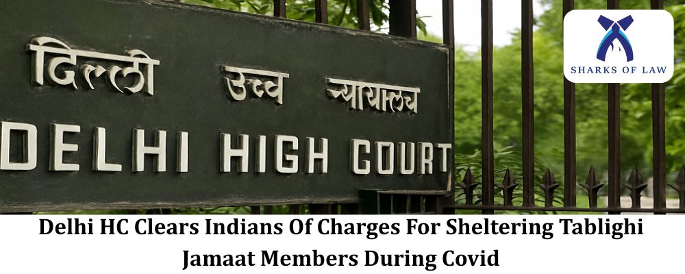 Delhi HC Clears Indians Of Charges For Sheltering Tablighi Jamaat Members During Covid