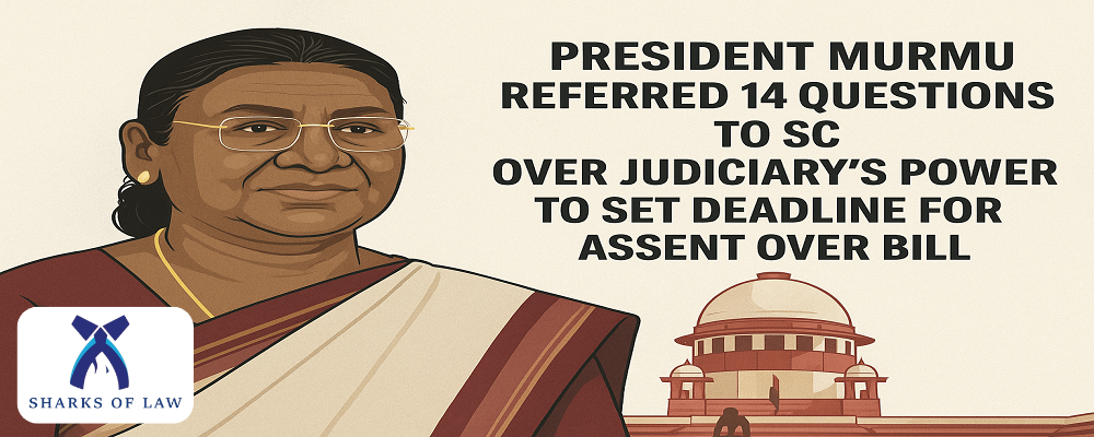President Murmu Referred 14 Questions To Sc Over Judiciary’s Power To Set Deadline For Assent Over Bill