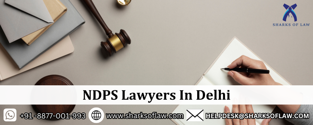 NDPS Lawyers In Delhi